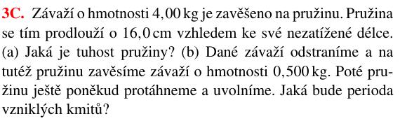 4.5 5 Mechanické kmitání 5.1 5.2 5.3 5.4 5.5 Počáteční amplituda oscilátoru konajícího tlumený kmitavý pohyb je 3 cm.