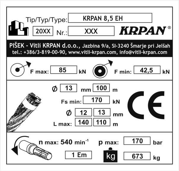 TECHNICKÉ ÚDAJE bez hydrokladka hydrokladka Vlečná síla kn 85 (8,5 t) 85 (8,5 t) Brzdná síla kn 106 106 Rychlost lana m/s 0,60 0,60 Standardní délka lana m/mm 100/Ø 13 100/Ø 13 Maximální délka lana