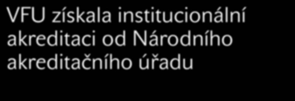 2019 VFU získala institucionální