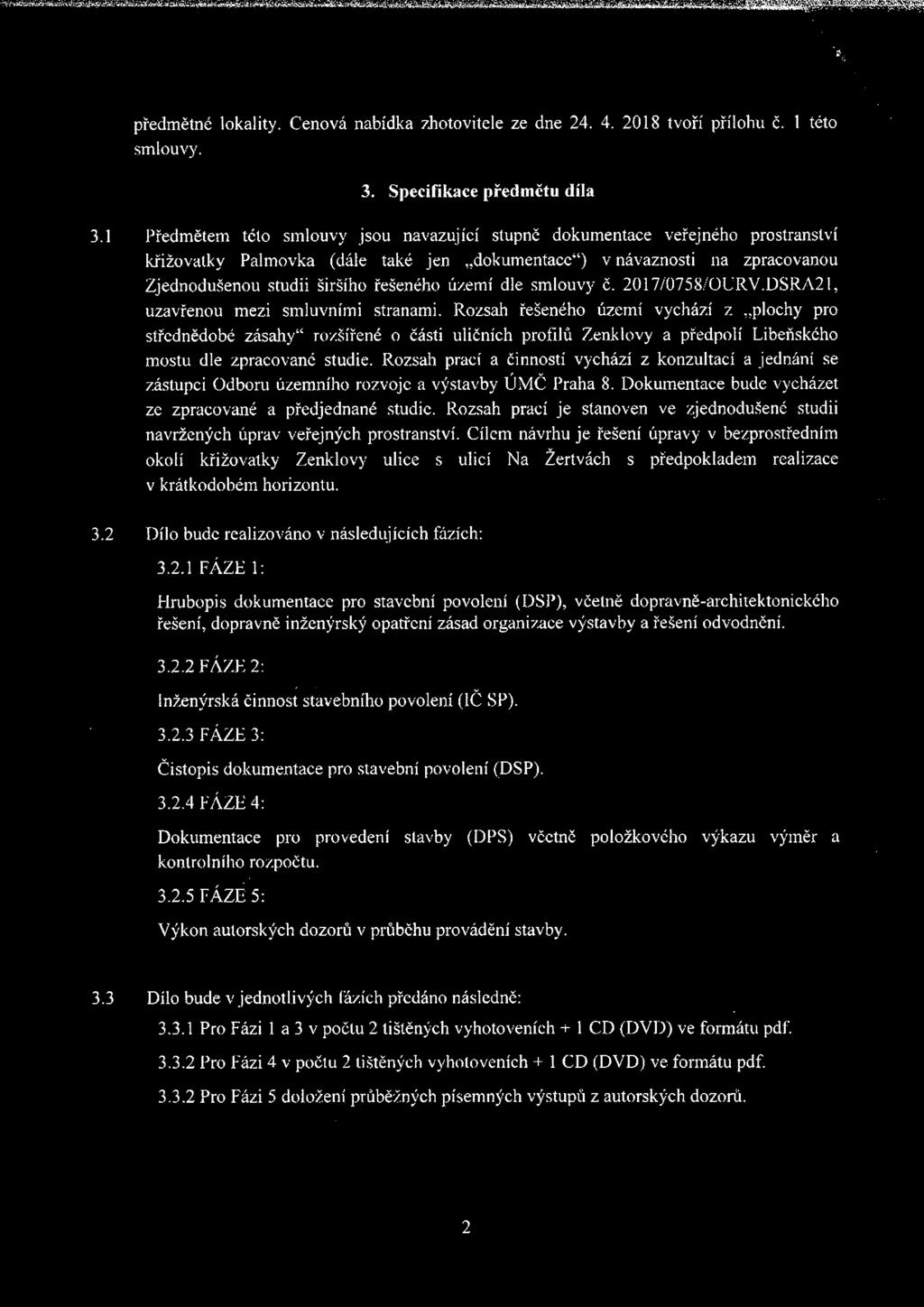 území dle smlouvy č. 2017/0758/OURV.DSRA21, uzavřenou mezi smluvními stranami.