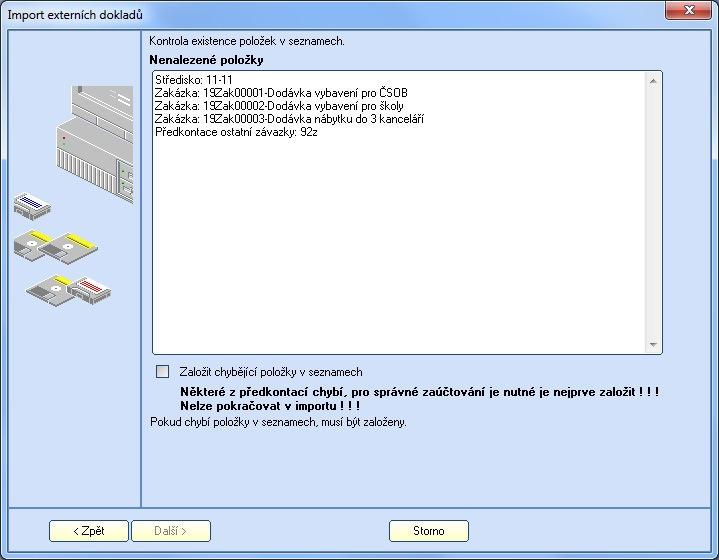 Provede se kontrola, případné chybějící položky jsou vypsány v seznamu. Chybějící položky jsou doplněny automaticky během importu dokladů zvolením volby Založit chybějící položky v seznamech.