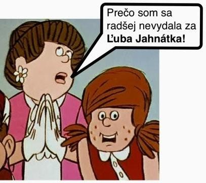 Proč já hloupá si nevzala Pištulu