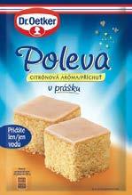 Oetker šťáva z jednoho citrónu 170 g hladké mouky 10 g mletého máku 1 balíček Kypřicího prášku do pečiva Dr. Oetker špetka soli Na polevu: 1 balíček Polevy citrónové v prášku Dr.