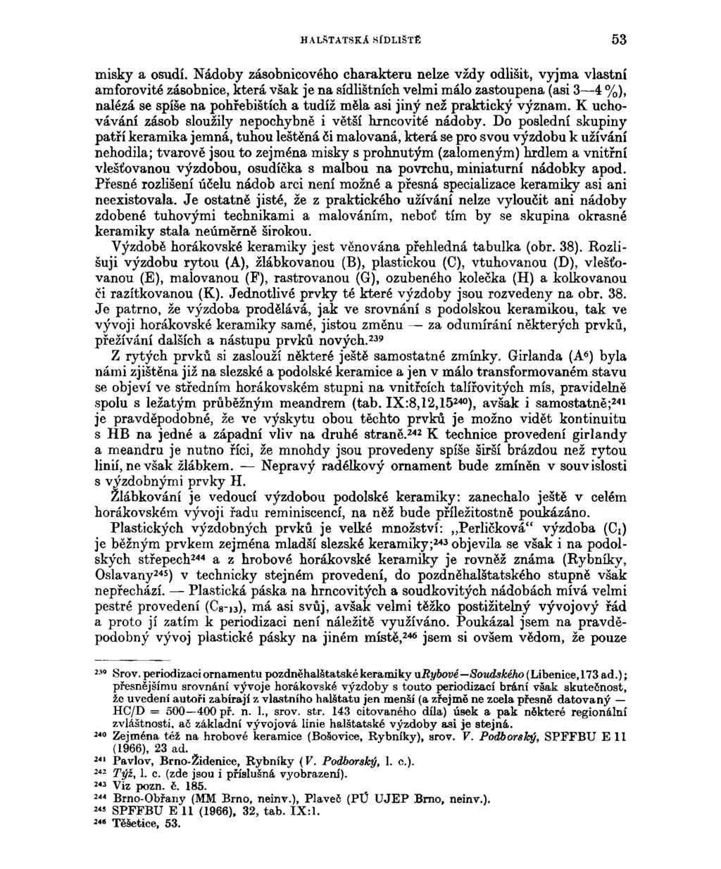 HALŠTATSKA SÍDLIŠTĚ 53 misky a osudí.