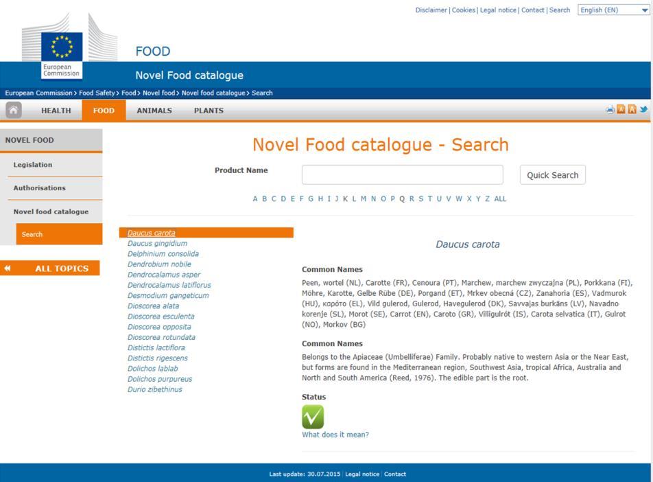 31 31 Novel Food catalogue This product was on the market as a food or food ingredient and consumed to a significant degree before 15 May 1997.