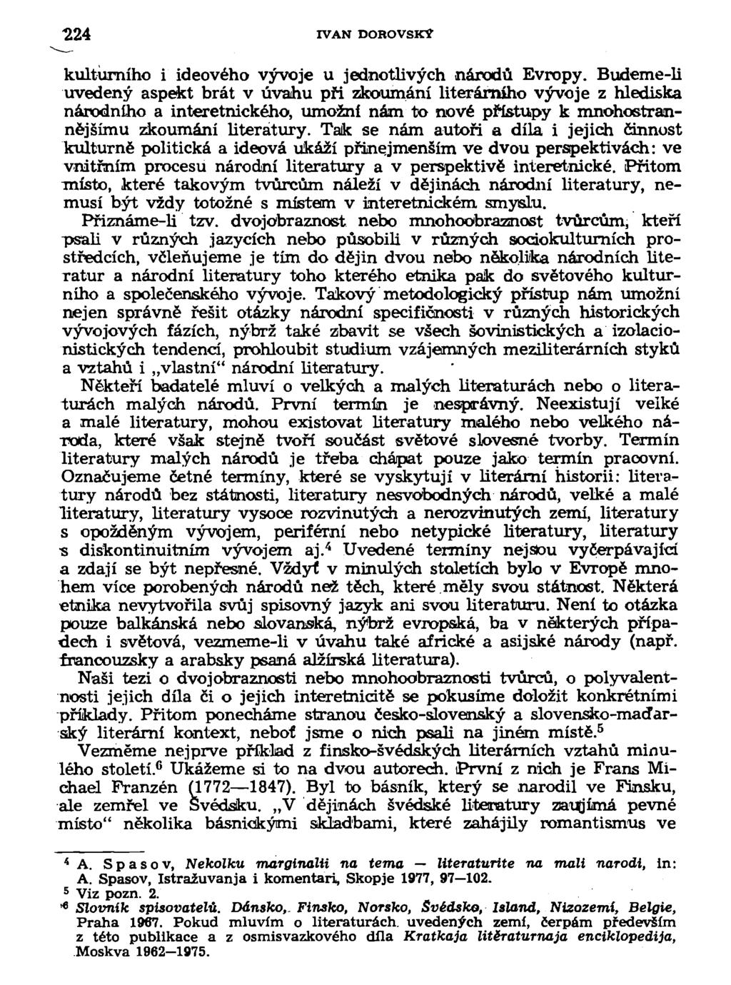224 IVAN DOROVSKY kulturního i ideového vývoje u jednotlivých národů Evropy.