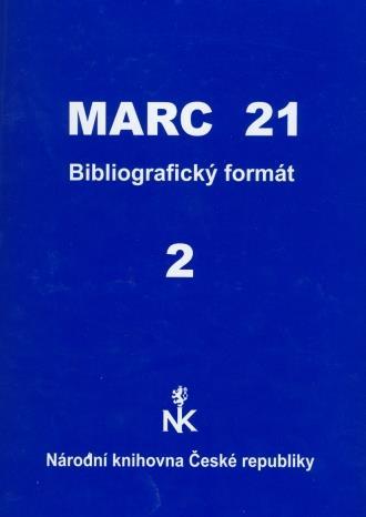 Formát záznamu Základní: MARC 21, UNIMARC do konce 2017 - Určuje formu