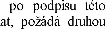 12.2. 12.2.1. souladu s ustanoením 2624 13. 13.1. 13.1.1. Doklady o 13.1.2. 14. 14.1. 14.1.1. dílo, které nejsou záislé na smluních stranách a které smluní strany nemohou olinit.