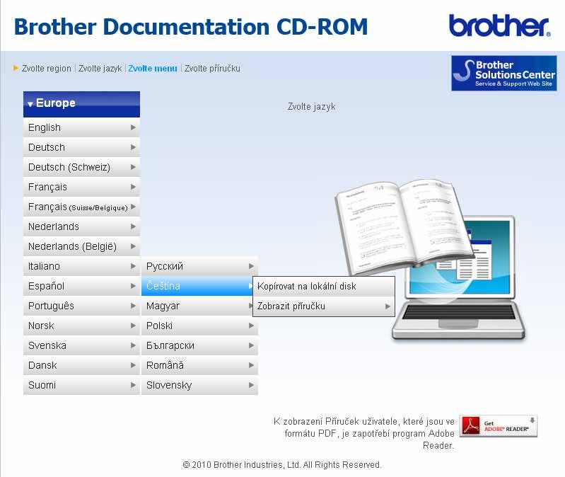 Poznámka (Uživatelé operačního systému Windows ) Neobjeví-li se automaticky okno, poklepejte na ikonu Tento počítač (Počítač), potom na ikonu CD-ROM a nakonec na soubor index.html.