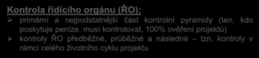 kontroly v rámci celého životního cyklu projektu Audit Auditního orgánu (AO): poté, co ze strany Platebního a