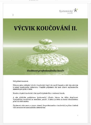 že mne do kurzu přivedla. Pochopila jsem nejen jak SKUTEČNĚ pomáhat ostatním, ale i sama sobě.