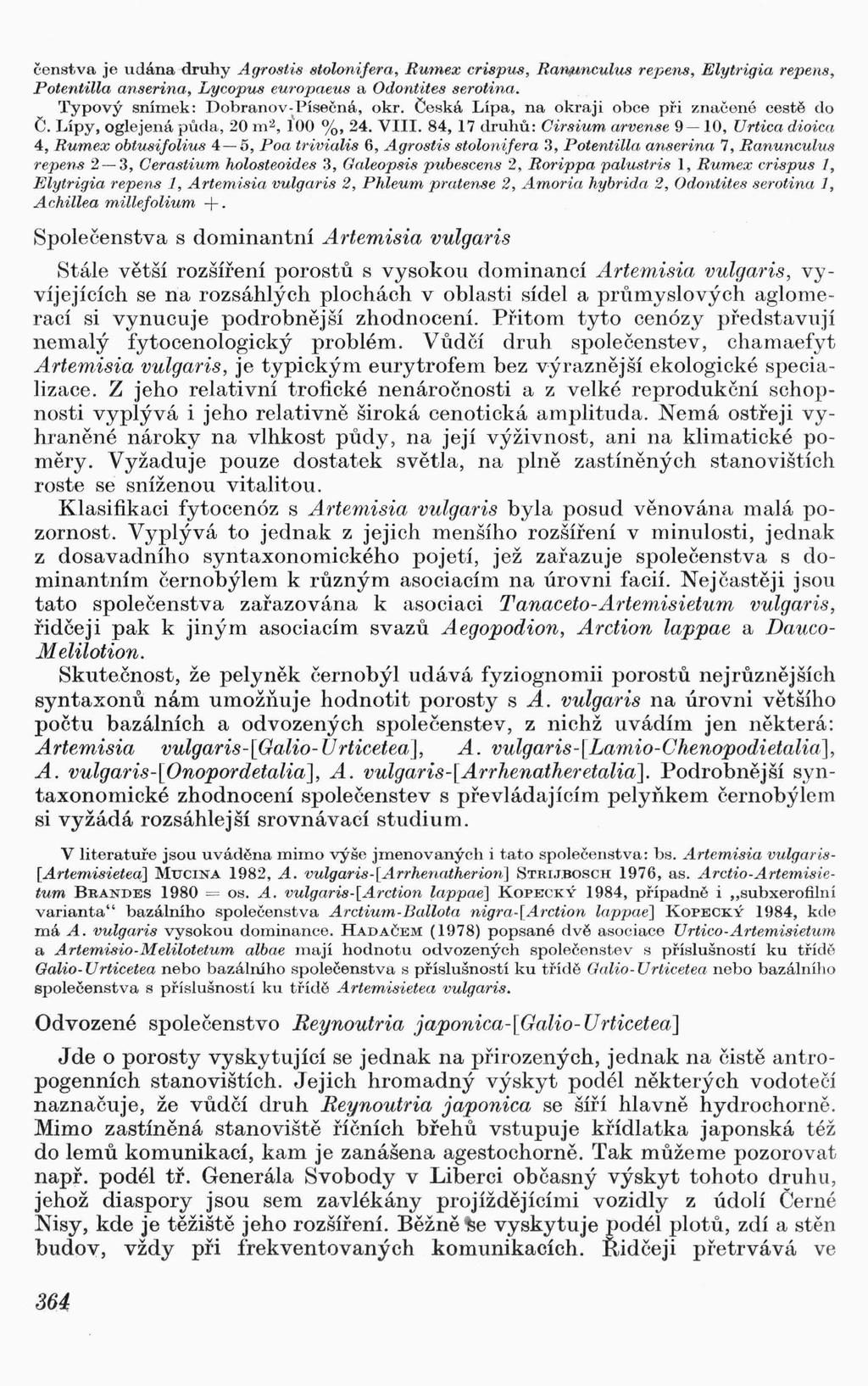 čenstva je udána druhy Agrostis stolonifera, Rumex crispus, Rariµnculus repens, Elytrigia repens, Potentilla anserina, Lycopus europaeus a Odontites serotina. Typový snímek: Dobranov-Pí se čná, okr.