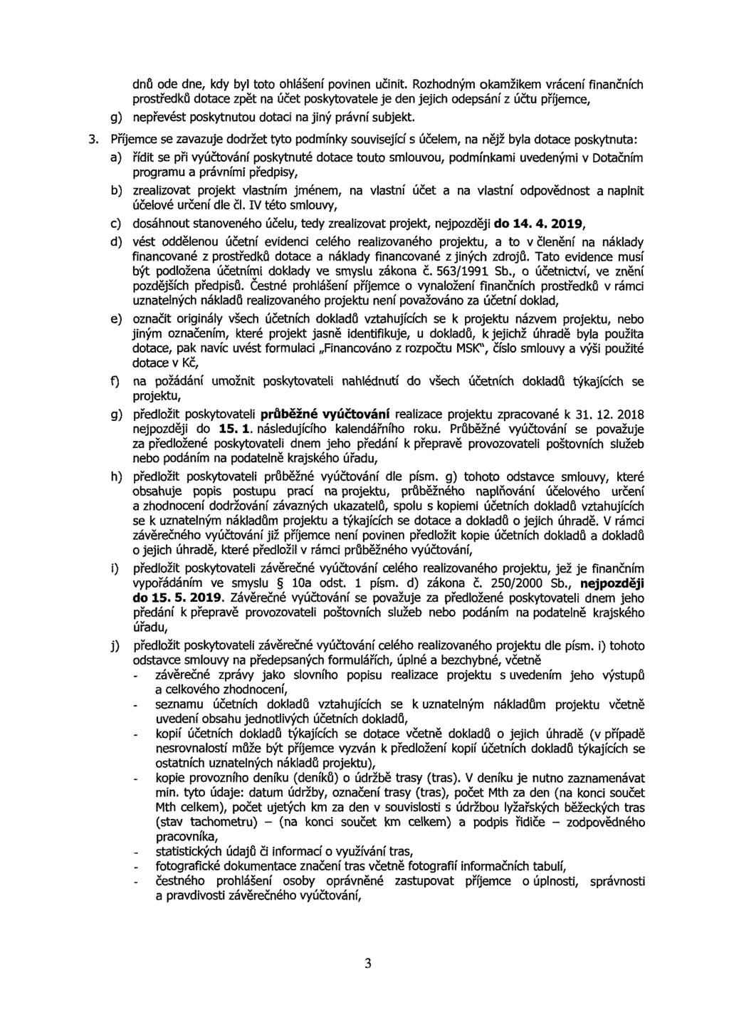dnů de dne, kdy byl tt hlášení pvnen čnt. Rzhdný kžke vráení fnnčníh prtředků dte zpět n účet pkytvtele je den jejh depání z účt příjee, g) nepřevét pkytnt dtí n jný právní bjekt.