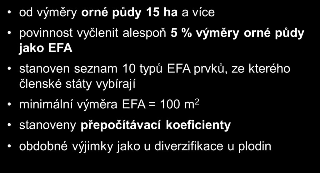 EFA - plocha využívaná v ekologickém zájmu UPOZORNĚNÍ: orná půda pro stanovení 5 %