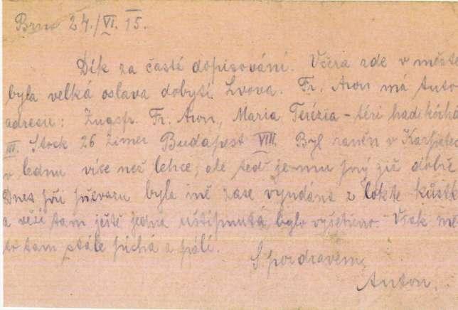 smlsnout na S pozdravem Anton Dík za časté dopisování. Včera zde v městě velká oslava dobytí Lvova. Fr. Aron má tuto adresu: Budapest VIII.