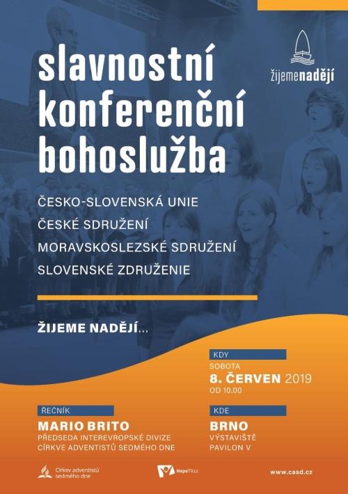 INFORMACE O SLAVNOSTNÍ KONFERENČNÍ BOHOSLUŽBĚ V sobotu 8. června 2019 se uskuteční slavnostní konferenční bohoslužba pro tři sdružení Česko-Slovenské unie.