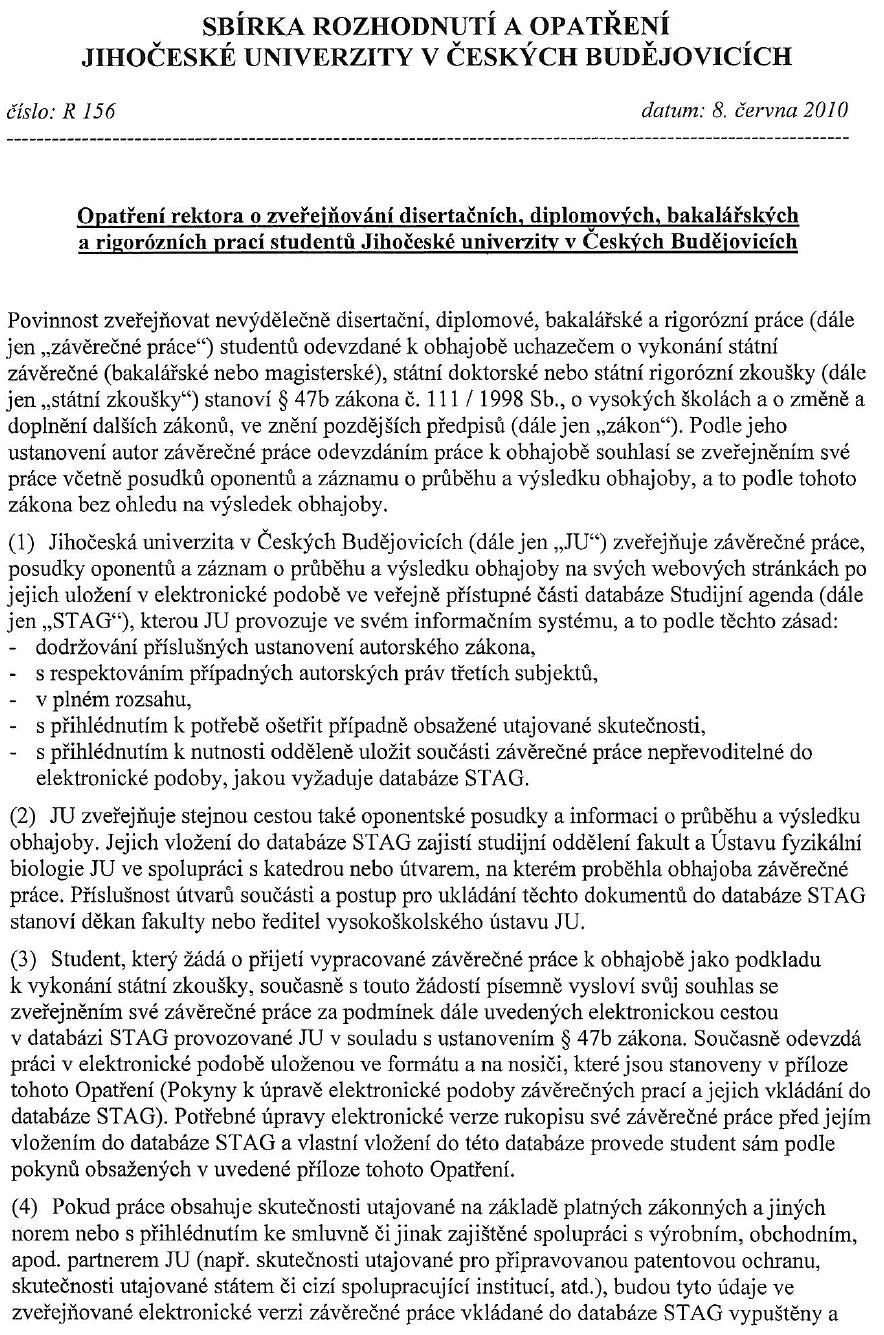 PŘÍLOHY 89 IV. Opatření rektora JU R156 z 8. 6.