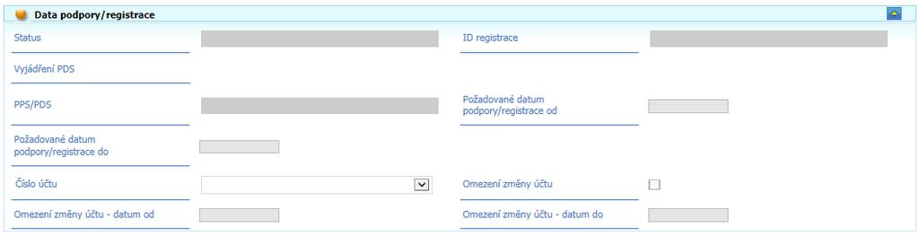 Požadované datum podpory/registrace od datum, od kdy se začne počítat nárok na podporu. Vyplní se automaticky. Požadované datum podpory/registrace do vyplňuje se automaticky na maximální hodnotu.