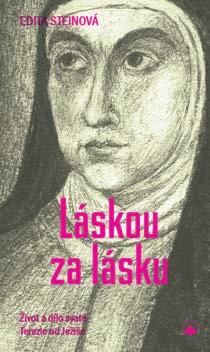 spřízněnost obou velkých žen církve. Edita Steinová se cítila být učednicí velké španělské světice.