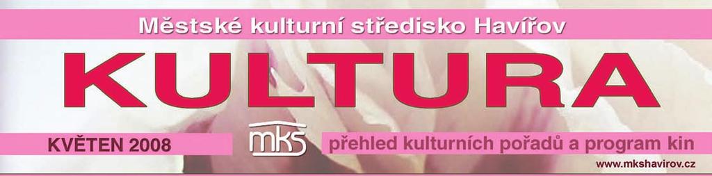 5/2008 7 Kulturní dům Petra Bezruče výstava Galerie Maryčka Otevřeno: po - pá 14-18 h, mimo otevírací dobu zpřístupní zájemcům výstavu pracovník informací, vstupné dobrovolné Zoja Wallerová OBRAZY A