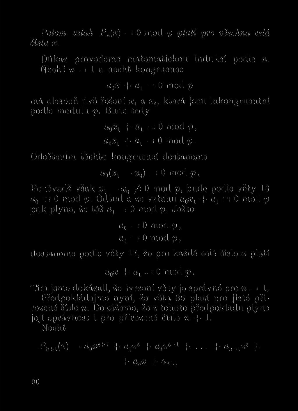Potom vztah P n ( x) = O mod p platí pro všechna celá čísla x. Důkaz provedeme matematickou indukcí podle n.