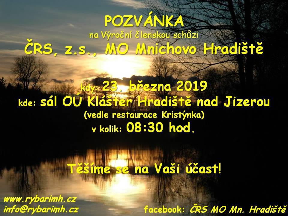 Program: 1) Zahájení a uvítání hostů. 2) Uctění památky zesnulých členů. 3) Schválení programu VČS 2019. 4) Volba mandátové a návrhové komise. 5) Kontrola usnesení z VČS 2018.