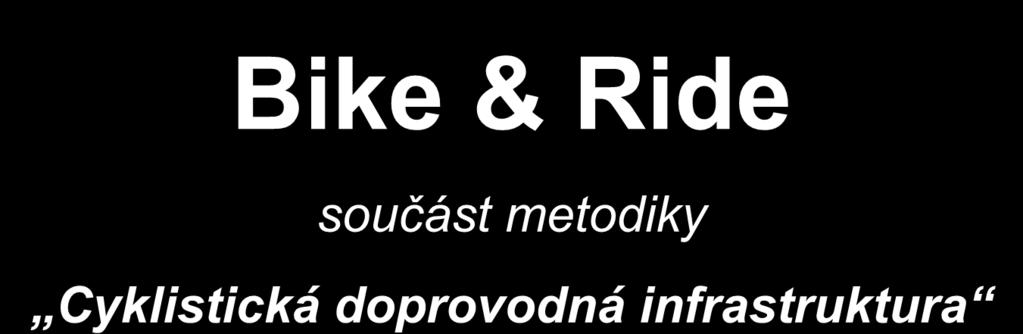 Bike & Ride součást metodiky