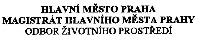 HLA VN! MtSTO PRAHA MAGISTRAT HLA VN!HO MtST A PRAHY ODBOR ŽIVOTN1HO PRosTØEm V Praze dne 30.09.2003 È.j.: MHMP-076920/2002/0ZPNI/EIA/013-7 Nac Vyøizuje: Ing.