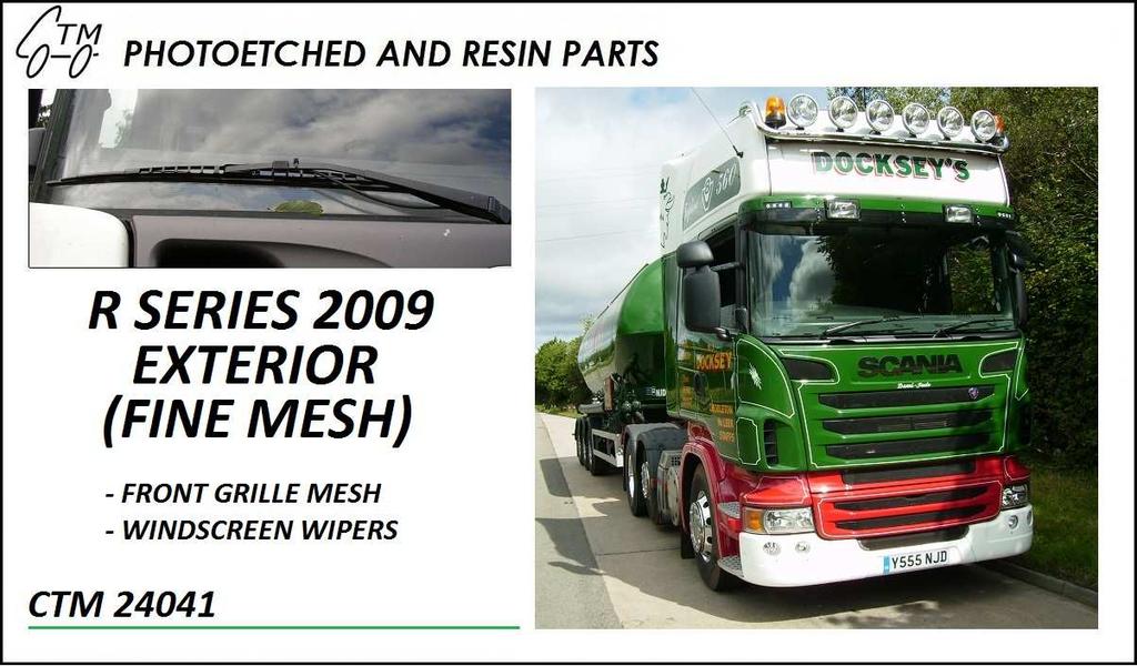 CTM 24041 R SERIES 2009 EXTERIER (FINE MESH) Cena Kč 150,- Intended for / Určeno pro: Scania R