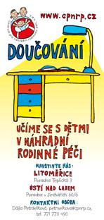 aby doučování bylo tak dlouho, dokud se budu učit a budu ho potřebovat. Za vše vám moc děkuji. (Maruška, 13 let) Líbí se mi, jak se s Bárou učíme a že to není ve škole, ale doma.