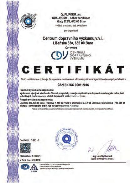systém managementu kvality V souladu s Politikou kvality Centra dopravního výzkumu, v. v. i., byly příkazem ředitele č. 01/18 ze dne 29.