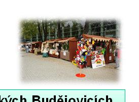 Budějovicích 29.