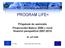 PROGRAM LIFE+ Příspěvek do semináře Financování Natury 2000 v nové finanční perspektivě září 2006