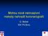 Mohou nové neinvazivní metody nahradit koronarografii. O. Boček IKK FN Brno