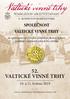 WIMBLEDON MEZI VÝSTAVAMI. Společnost Valtické vinné trhy. ve spolupráci se Střední vinařskou školou Valtice pořádají v jízdárně valtického zámku 52.