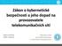 Zákon o kybernetické bezpečnosti a jeho dopad na provozovatele telekomunikačních sítí. Adam Kučínský Odbor regulace