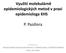 MOLEKULÁRNĚ-BIOLOGICKÉ METODY V SURVEILLANCE A ŠETŘENÍ EPIDEMIÍ