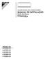 MANUAL DE INSTALAÇÃO MODELOS DAIKIN ROOM AIR CONDITIONER FTX20KV1B FTX25KV1B FTX35KV1B FTX50KV1B FTX60KV1B. R410A Split Series. English.