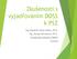 Zkušenosti s vyjadřováním DOSS k PSZ. Ing. Alexandr Václav Mazín, Ph.D. Ing. Zuzana Skřivanová, Ph.D. Středočeská pobočka ČMKPÚ 10/2018