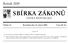 SBÍRKA ZÁKONŮ. Ročník 2009 ČESKÁ REPUBLIKA. Částka 15 Rozeslána dne 13. února 2009 Cena Kč 24, O B S A H :