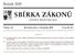 SBÍRKA ZÁKONŮ. Ročník 2009 ČESKÁ REPUBLIKA. Částka 121 Rozeslána dne 4. listopadu 2009 Cena Kč 62, O B S A H :