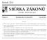 SBÍRKA ZÁKONŮ. Ročník 2011 ČESKÁ REPUBLIKA. Částka 11 Rozeslána dne 18. února 2011 Cena Kč 46, O B S A H :