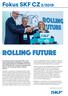 ROLLING FUTURE. Fokus SKF CZ 2/2019