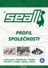 PROFIL SPOLEČNOSTI. Hydraulika - PNEUMATIKA - TĚSNĚNÍ PROJEKCE - VÝROBA - PRODEJ - SERVIS. www.seall.cz