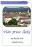 Základní škola T. G. Masaryka Ivančice, Na Brněnce 1, okres Brno-venkov, příspěvková organizace. Plán práce školy