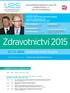 Za osobní účasti předsedy vlády ČR Mgr. Bohuslava Sobotky a ministra zdravotnictví ČR