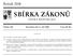 SBÍRKA ZÁKONŮ. Ročník 2008 ČESKÁ REPUBLIKA. Částka 108 Rozeslána dne 8. září 2008 Cena Kč 90, O B S A H :