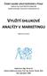 VYUŽITÍ SHLUKOVÉ ANALÝZY V MARKETINGU. České vysoké učení technické v Praze FAKULTA ELEKTROTECHNICKÁ Katedra ekonomiky, manažerství a humanitních věd