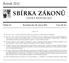 SBÍRKA ZÁKONŮ. Ročník 2012 ČESKÁ REPUBLIKA. Částka 24 Rozeslána dne 29. února 2012 Cena Kč 53, O B S A H :