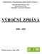 VÝROČNÍ ZPRÁVA 2008-2009. Základní škola a Mateřská škola, Hradec Králové, Úprkova 1